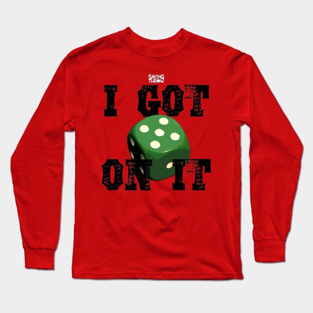 I Got 5 On It Long Sleeve T-Shirt by Saving Throw Loot